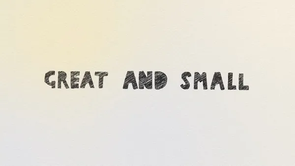 Project thumbnail for Great and Small showing the pencil sketched title of the film on a light background.